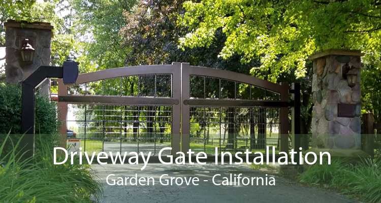 Driveway Gate Installation Garden Grove - California