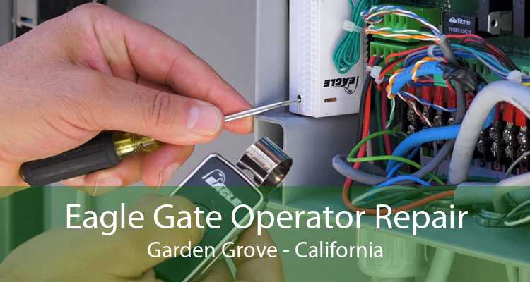 Eagle Gate Operator Repair Garden Grove - California