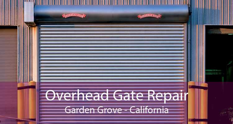 Overhead Gate Repair Garden Grove - California