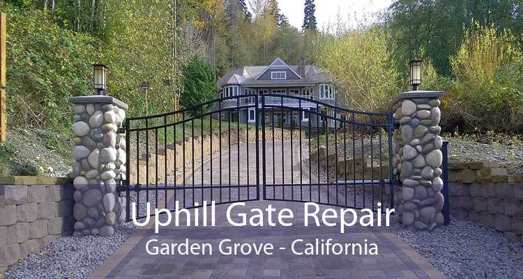 Uphill Gate Repair Garden Grove - California